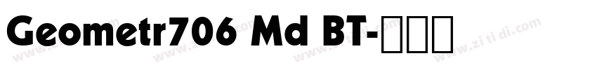 Geometr706 Md BT字体转换